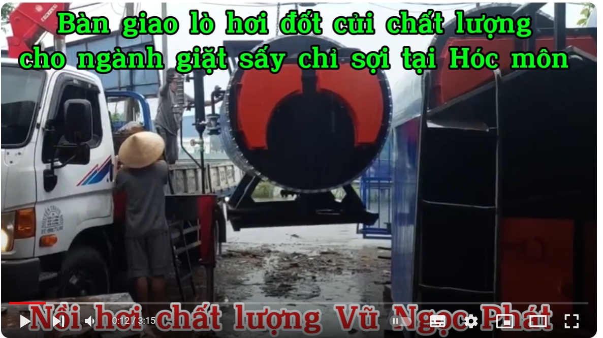 Bàn giao Lò hơi đốt củi chất lượng công suất 500kg/giờ