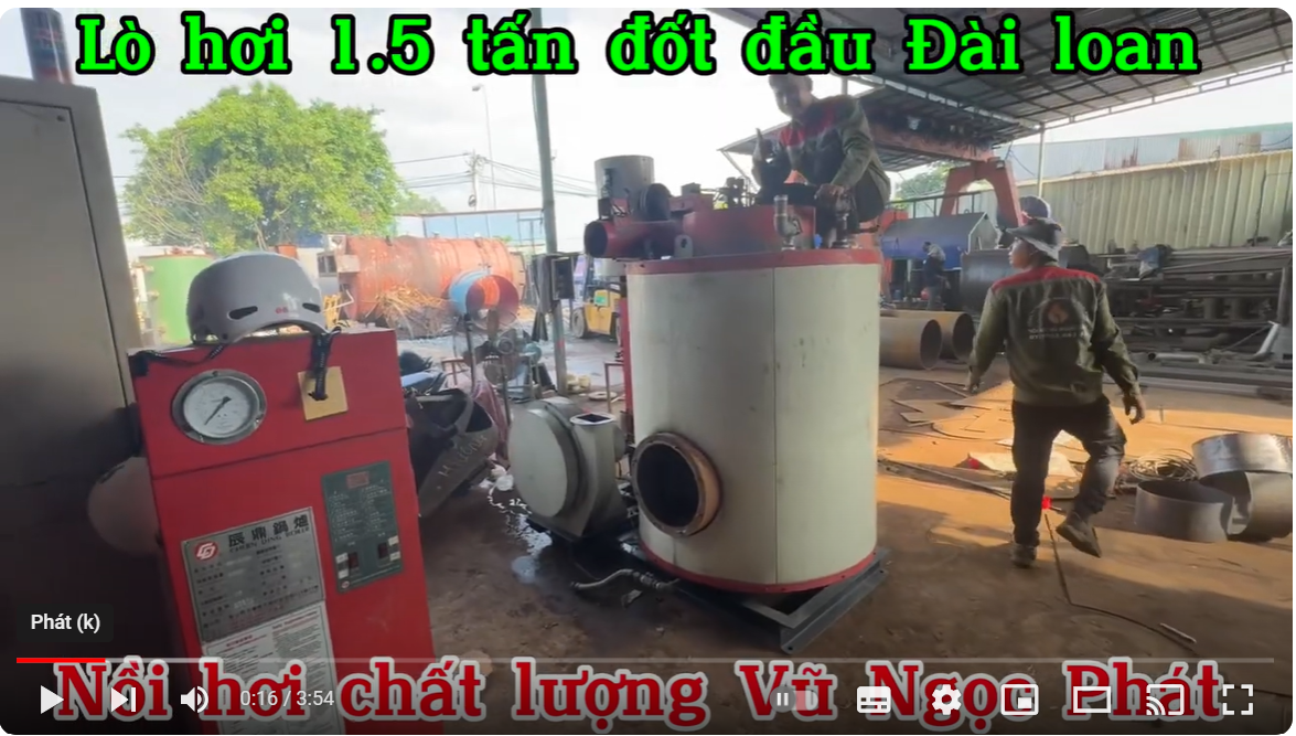 Mới về em lò hơi 1.5 tấn đốt dầu Đài loan. Lò hơi 1.5 tấn đốt dầu Đài Loan : Top 5+ Nồi hơi chất lượng